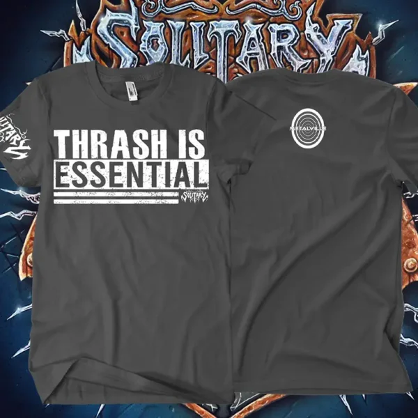 Solitary Thrash Is Essential  T- Shirt